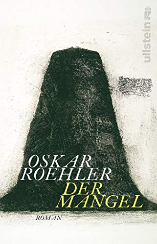 Der Mangel: Roman von Ullstein Taschenbuch