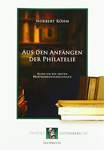 Aus den Anfängen der Philatelie von Projekt Gutenberg