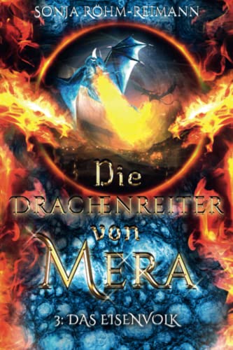Die Drachenreiter von Mera: Das Eisenvolk von Independently published