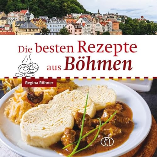 Die besten Rezepte aus Böhmen von BuchVerlag Leipzig