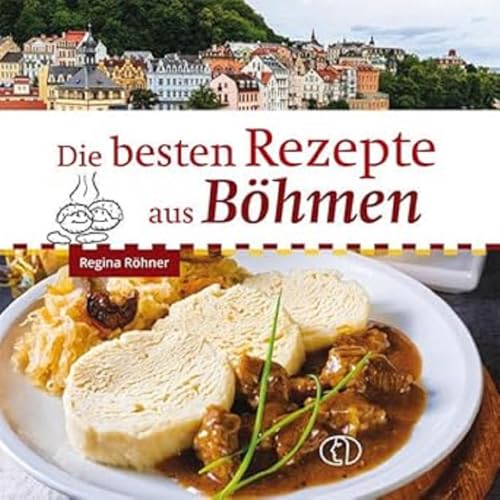 Die besten Rezepte aus Böhmen von BuchVerlag Leipzig