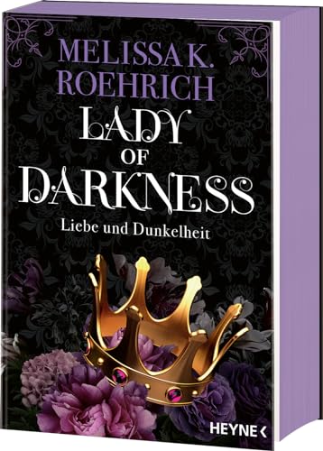 Lady of Darkness – Liebe und Dunkelheit: Mit farbig gestaltetem Buchschnitt – nur in limitierter Erstauflage der gedruckten Ausgabe. Roman (Liebe und Dunkelheit-Serie, Band 1)
