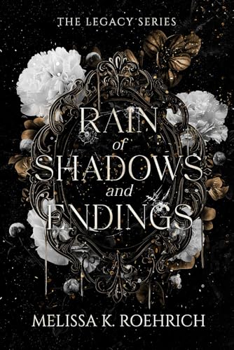 Rain of Shadows and Endings (The Legacy Series, Band 1) von Tractors & Heels LLC