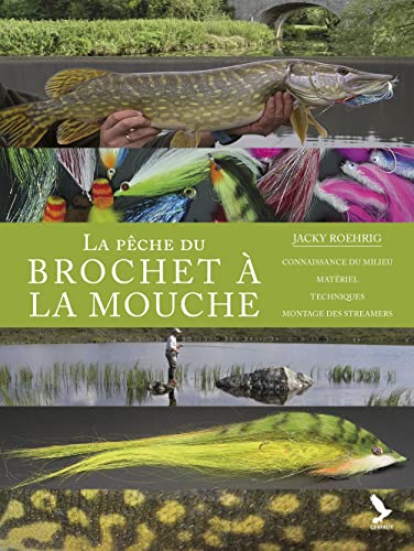 La pêche du brochet à la mouche La pêche du brochet à la mouche von GERFAUT