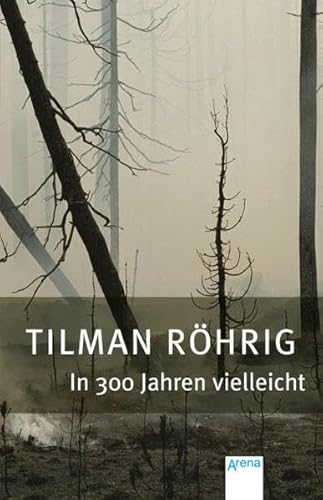 In 300 Jahren vielleicht: Ausgezeichnet mit dem Deutschen Jugendliteraturpreis: Ausgezeichnet mit dem Deutschen Jugendliteraturpreis 1984, Kategorie Jugendbuch (Arena Taschenbücher)