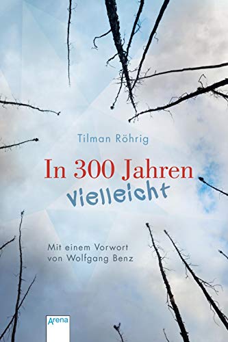 In 300 Jahren vielleicht: Neuausgabe: In 300 Jahren vielleicht: Neuausgabe: