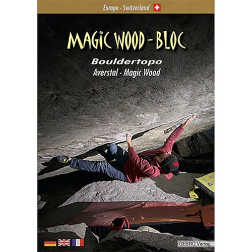 Magic Wood - Bloc: Bouldertopo Averstal - Magic Wood von Gebro Verlag