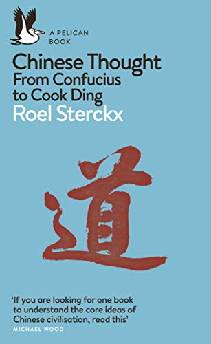 Chinese Thought: From Confucius to Cook Ding (Pelican Books)