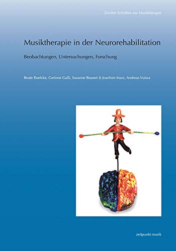 Musiktherapie in der Neurorehabilitation: Beobachtungen, Untersuchungen, Forschung (zeitpunkt musik)