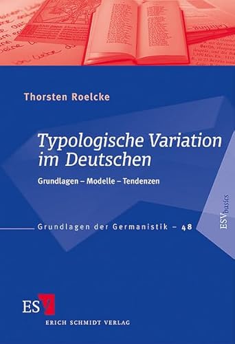 Typologische Variation im Deutschen: Grundlagen - Modelle - Tendenzen (Grundlagen der Germanistik) von Schmidt (Erich), Berlin