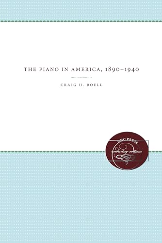 The Piano in America, 1890-1940 The Piano in America, 1890-1940