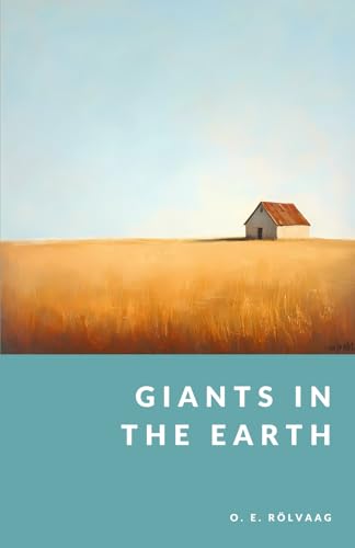 Giants in the Earth: The Frontier Collection - Preface by G. C. Langston von Independently published