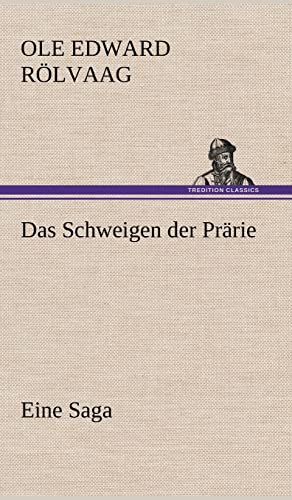 Das Schweigen der Prärie: Eine Saga von tredition