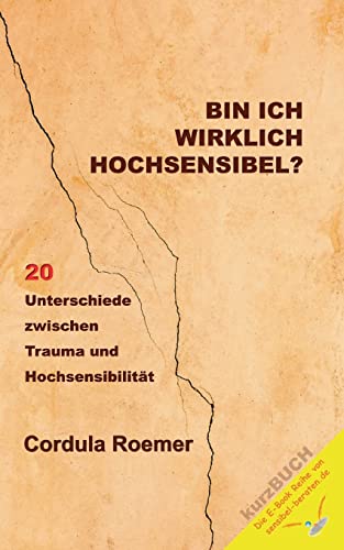 Bin ich wirklich hochsensibel?: 20 Unterschiede zwischen Trauma und Hochsensibilität von Books on Demand