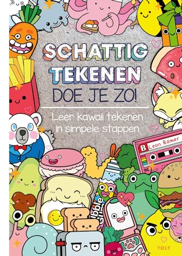 Schattig tekenen doe je zo! [1]: leer kawaii tekenen in simpele stappen (Schattig tekenen, 1) von Volt