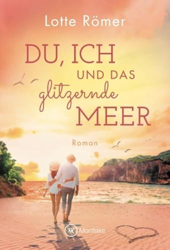 Du, ich und das glitzernde Meer (Liebe auf Rhodos, Band 1) von Montlake