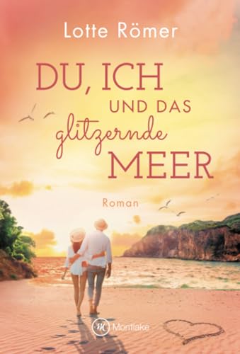 Du, ich und das glitzernde Meer (Liebe auf Rhodos, Band 1)