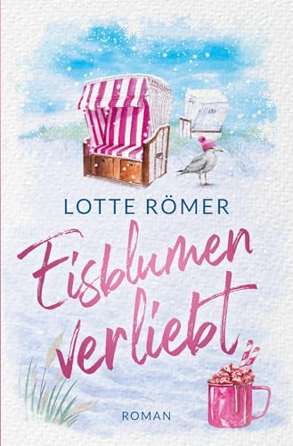 Eisblumenverliebt: Nordseeroman von tolino media