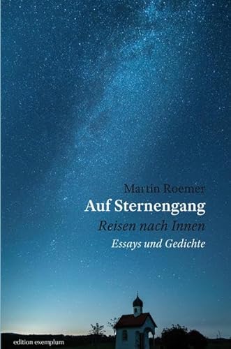 Auf Sternengang. Reisen nach Innen: Essays und Gedichte (Edition Exemplum) von ATHENA-Verlag