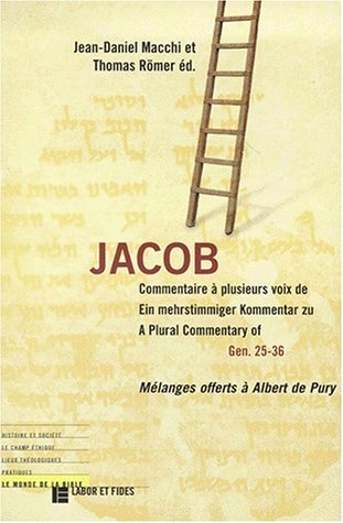 Jacob: commentaire à plusieurs voix de Gen. 25-36: Mélanges offerts à Albert de Pury von TASCHEN