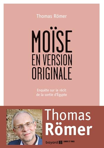 Moïse en version originale: Enquête sur le récit de la sortie d'Egypte (Exode 1-15)