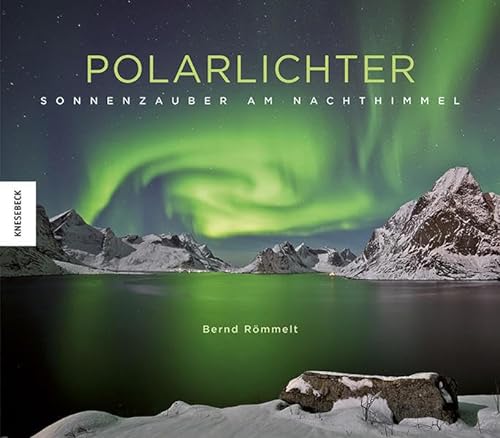 Polarlichter: Sonnenzauber am Nachthimmel