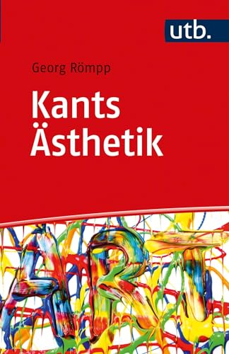 Kants Ästhetik: Eine Einführung von UTB GmbH