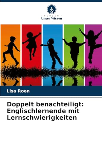 Doppelt benachteiligt: Englischlernende mit Lernschwierigkeiten von Verlag Unser Wissen