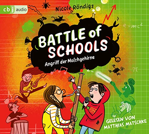 Battle of Schools - Angriff der Molchgehirne (Die Battle-of-Schools-Reihe, Band 1) von cbj audio