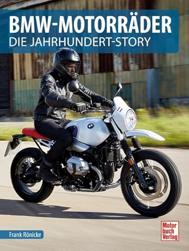 BMW-Motorräder: Die Jahrhundert-Story BMW-Motorräder: Die Jahrhundert-Story