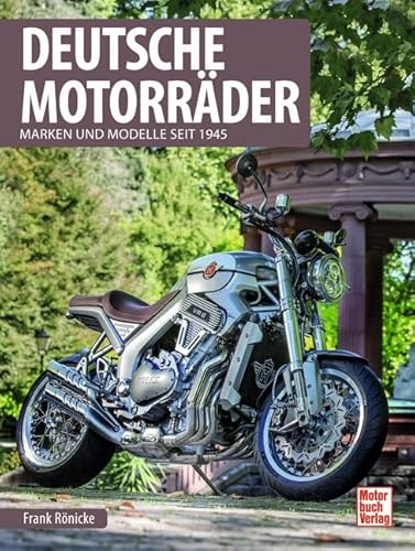 Deutsche Motorräder: Marken und Modelle seit 1945 Deutsche Motorräder: Marken und Modelle seit 1945