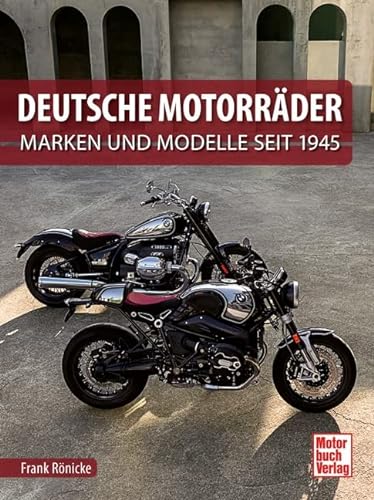 Deutsche Motorräder: Marken und Modelle seit 1945 von Motorbuch