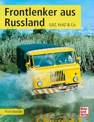 Frontlenker aus Russland: GAZ, MAZ und Co. von Motorbuch