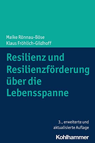 Resilienz und Resilienzförderung über die Lebensspanne von W. Kohlhammer GmbH