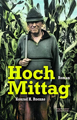 Hoch Mittag: Roman von Ammian Verlag