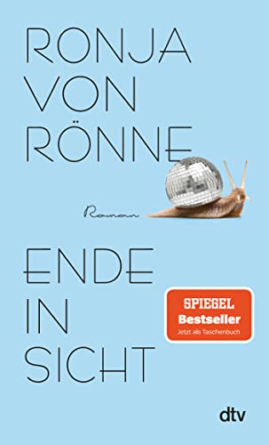 Ende in Sicht: Roman | Der SPIEGEL-Bestseller jetzt im Taschenbuch