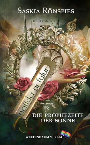 Natida ni fylur: Die Prophezeite der Sonne von Weltenbaum Verlag