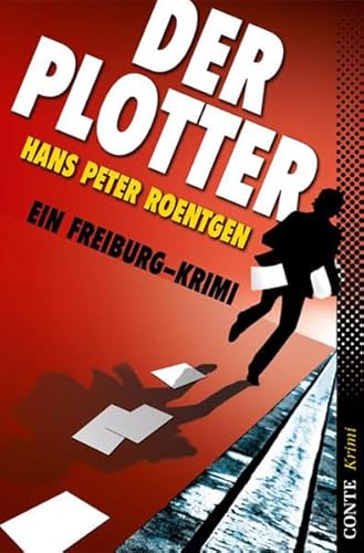 Der Plotter: Ein Freiburg Krimi (Conte Krimi)