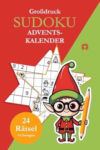 Großdruck Sudoku Adventskalender: 24 Sudoku Rätsel von leicht bis schwer mit vier weihnachtlichen Symbol-Sudokus und Lösungen Großdruck Sudoku Adventskalender: 24 Sudoku Rätsel von leicht bis schwer mit vier weihnachtlichen Symbol-Sudokus und Lösungen