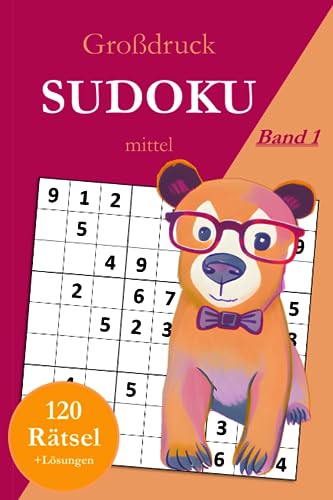 Großdruck Sudoku mittel - Band 1: 120 mittelschwere Sudoku Rätsel in großer Schrift für Fortgeschrittene mit Lösungen Großdruck Sudoku mittel - Band 1: 120 mittelschwere Sudoku Rätsel in großer Schrift für Fortgeschrittene mit Lösungen von Independently published