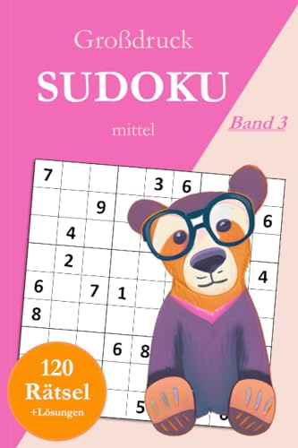 Großdruck Sudoku mittel - Band 3: 120 mittelschwere Sudoku Rätsel in großer Schrift für Fortgeschrittene mit Lösungen Großdruck Sudoku mittel - Band 3: 120 mittelschwere Sudoku Rätsel in großer Schrift für Fortgeschrittene mit Lösungen von Independently published
