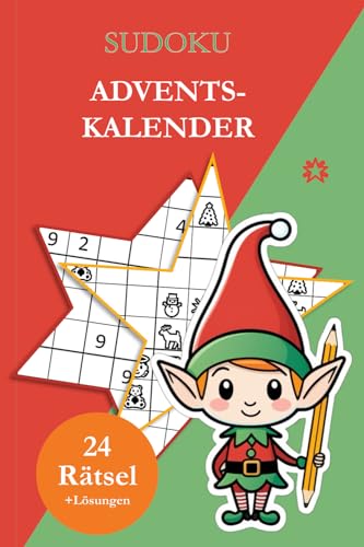 Kleiner Sudoku Adventskalender: 24 Sudoku Rätsel von leicht bis schwer mit vier weihnachtlichen Symbol-Sudokus und Lösungen Kleiner Sudoku Adventskalender: 24 Sudoku Rätsel von leicht bis schwer mit vier weihnachtlichen Symbol-Sudokus und Lösungen