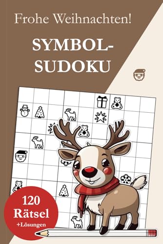 Symbol Sudoku Weihnachten: 120 Sudoku Symbol Rätsel von leicht bis sehr schwer mit Lösungen Symbol Sudoku Weihnachten: 120 Sudoku Symbol Rätsel von leicht bis sehr schwer mit Lösungen von Independently published