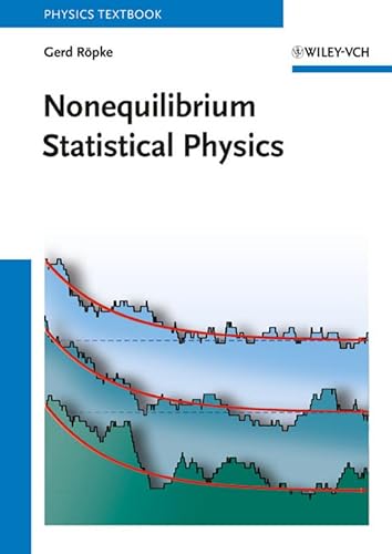 Nonequilibrium Statistical Physics Nonequilibrium Statistical Physics von Wiley-VCH Verlag GmbH & Co. KGaA