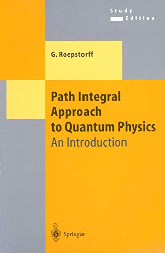 Path Integral Approach to Quantum Physics: An Introduction (Texts and Monographs in Physics) (Theoretical and Mathematical Physics) von Springer