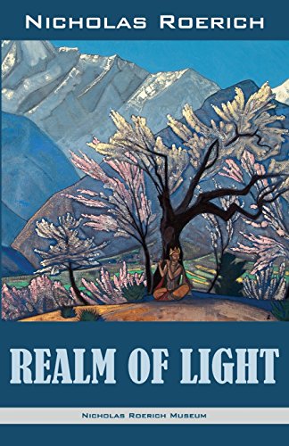 Realm of Light (Nicholas Roerich: Collected Writings) von NICHOLAS ROERICH MUSEUM, INC.