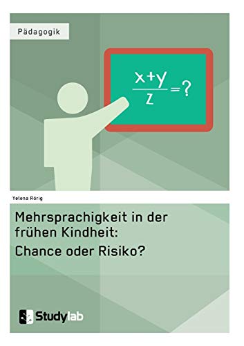 Mehrsprachigkeit in der frühen Kindheit: Chance oder Risiko? von Books on Demand