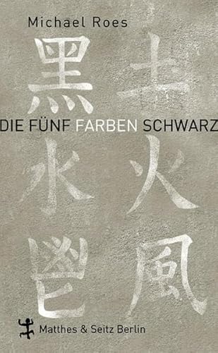 Die Fünf Farben Schwarz: Roman