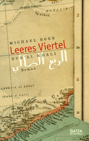 Rub' al-Kahli - Leeres Viertel: Roman (Gatza bei Eichborn)