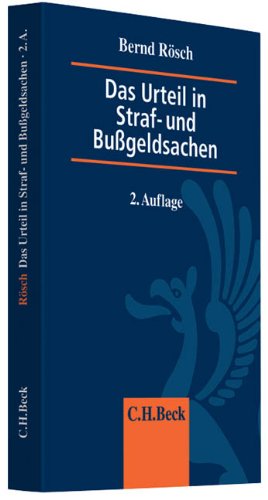 Das Urteil in Straf- und Bußgeldsachen: Erläuterungen, Beispiele, Mustertexte und Textbausteine